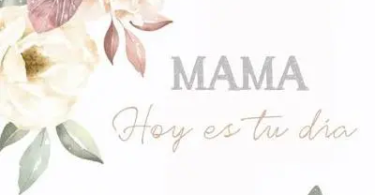DÍA DE LA MADRE. 17-10-2026.